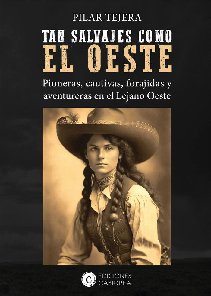 TAN SALVAJES COMO EL OESTE, de TEJERA OSUNA, PILAR | portada del libro
