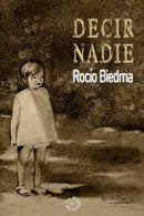 DECIR NADIE, de BIEDMA, ROCIO | portada del libro