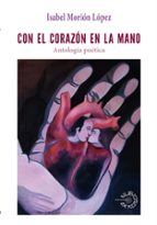 CON EL CORAZON EN LA MANO, de ISABEL MORION LOPEZ | portada del libro