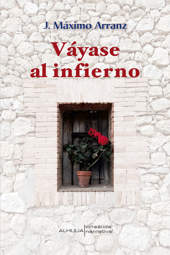 Váyase al infierno, de Arranz, J, Máximo | portada del libro