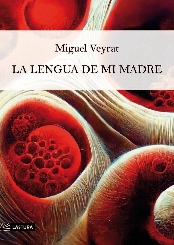 La lengua de mi madre, de Veyrat, Miguel | portada del libro
