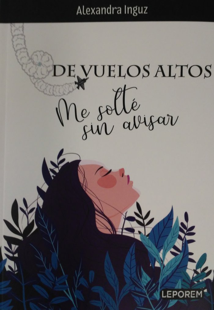 DE VUELOS ALTOS. Me solté sin avisar, de INGUZ, ALEXANDRA | portada del libro