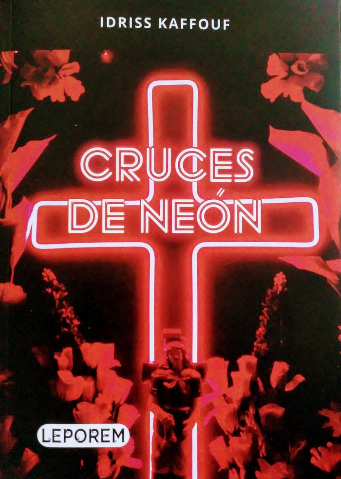 CRUCES DE NEÓN, de KAFFOUF, IDRISS | portada del libro