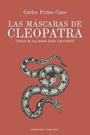 LAS MASCARAS DE CLEOPATRA, de PRIMO CANO, CARLOS | portada del libro