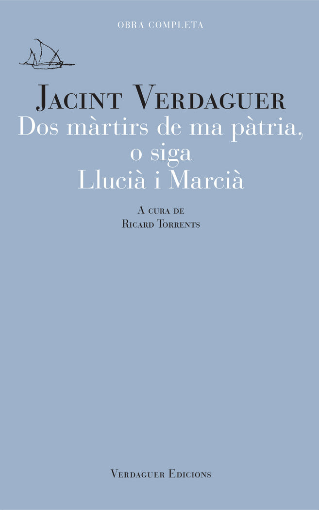 DOS MARTIRS DE MA PATRIA, O SIGA LLUCIA I MARCIA, de VERDAGUER, JACINT | portada del libro