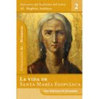 LA VIDA DE SANTA MARÍA EGIPCÍACA. LA PENITENTE DEL DESIERTO DE BETANIA, AL OTRO LADO DEL JORDÁN, de SAN SOFRONIO DE JERUSALEN