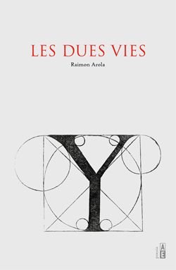 Les dues vies, de AROLA, RAIMON | portada del libro