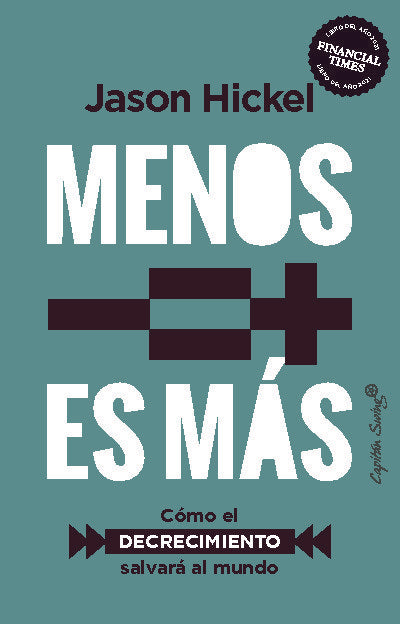 MENOS ES MAS, de HICKEL, JASON | portada del libro