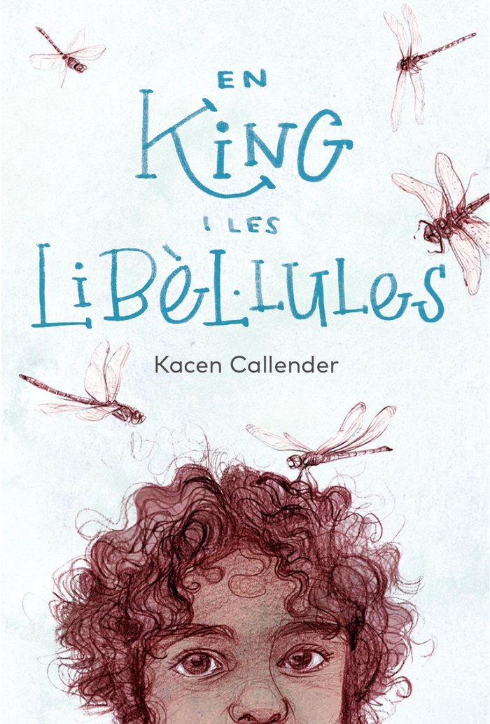 EN KING I LES LIBELÚLULES, de CALLENDER, KACEN | portada del libro