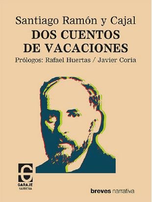 DOS CUENTOS DE VACACIONES, de RAMON Y CAJAL, SANTIAGO | portada del libro