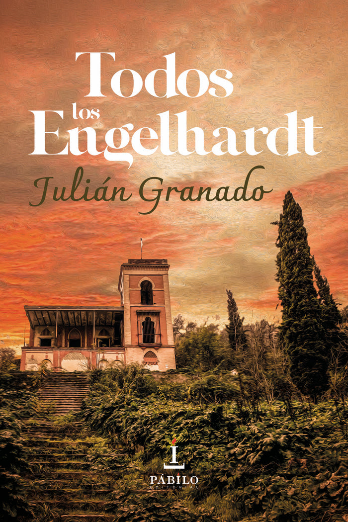 Todos los Engelhardt, de Granado, Julián | portada del libro