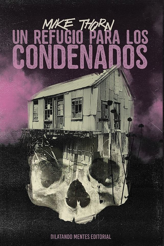 UN REFUGIO PARA LOS CONDENADOS, de THORN, MIKE | portada del libro