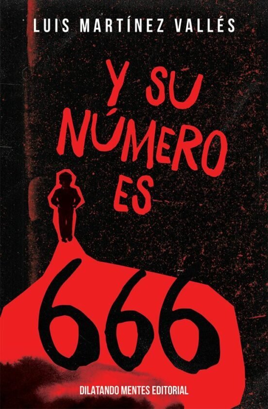Y SU NUMERO ES 666, de MARTINEZ VALLES, LUIS | portada del libro