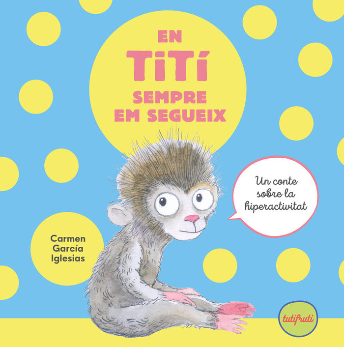 EN TITI SEMPRE EM SEGUEIX, de GARCIA IGLESIAS, CARMEN | portada del libro