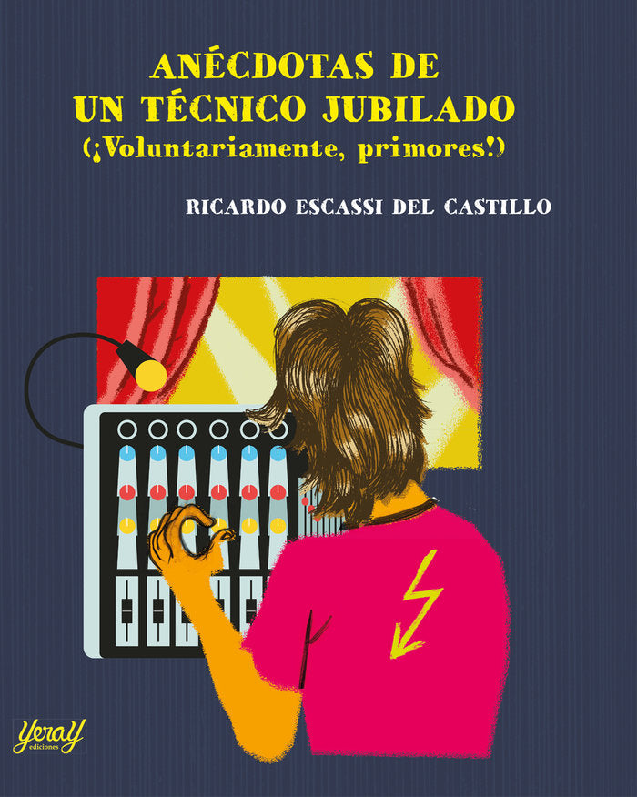 ANÉCDOTAS DE UN TÉCNICO JUBILADO, de ESCASSI DEL CASTILLO | portada del libro