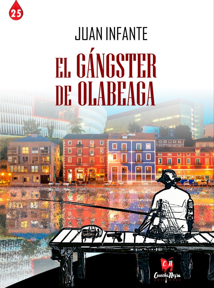 EL GANSTER DE OLABEAGA, de INFANTE, JUAN | portada del libro