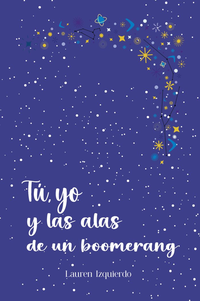 Tú, yo y las alas de un boomerang, de Izquierdo, Lauren | portada del libro