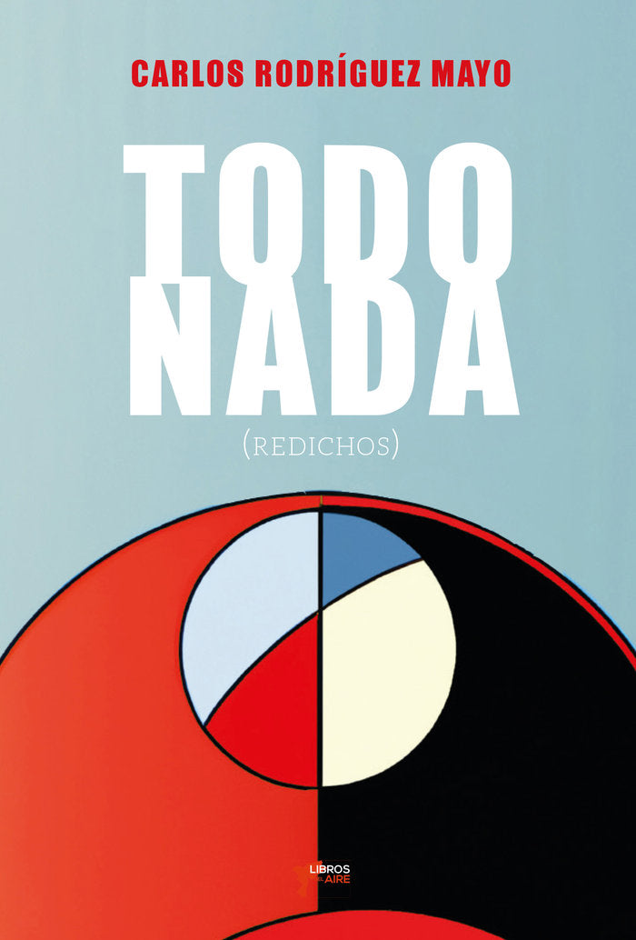 TODO NADA, de RODRÍGUEZ, CARLOS | portada del libro