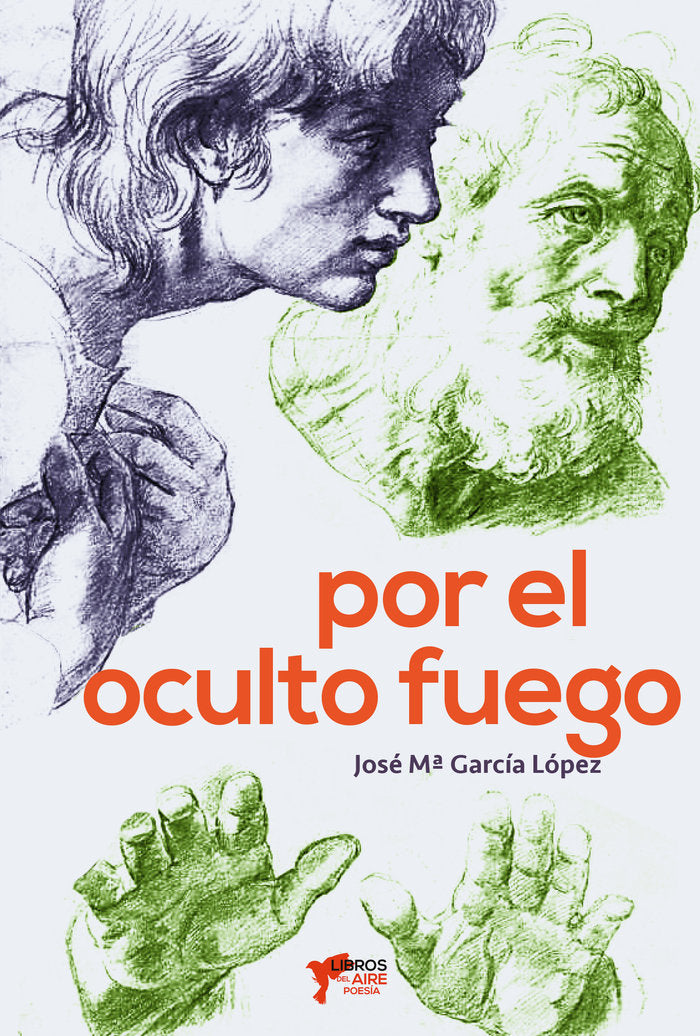 POR EL FUEGO OCULTO, de GARCÃA LÃ“PEZ, JOSÃ‰ MÂª | portada del libro