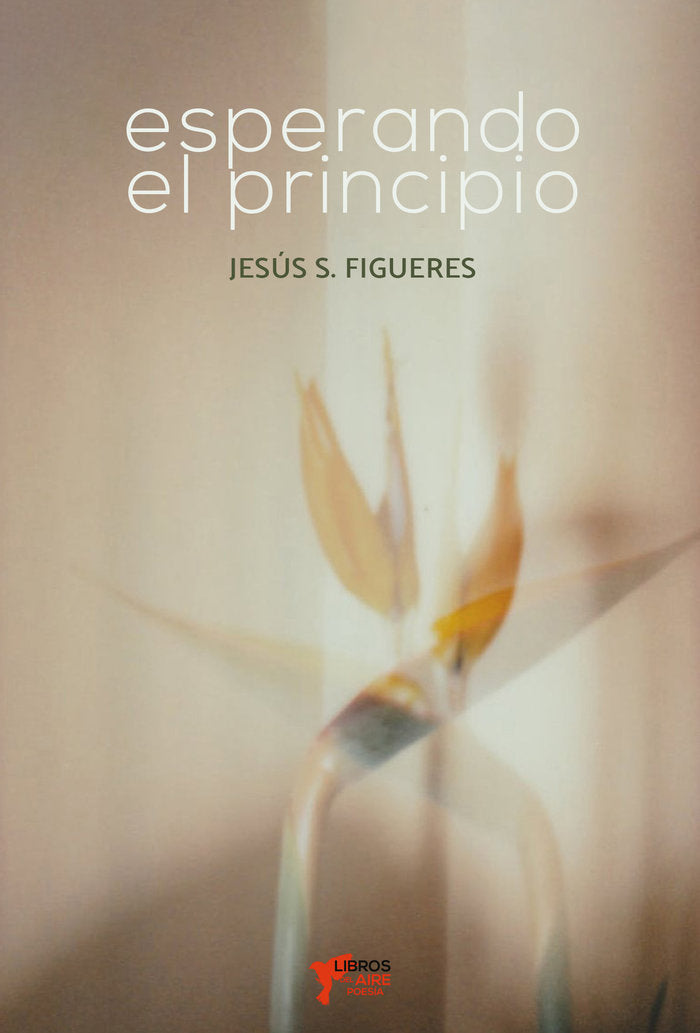 ESPERANDO EL PRINCIPIO, de FIGUERES, JESÚS S. | portada del libro