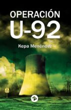 Operación U-92, de KEPA MENENDEZ PERA | portada del libro