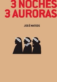 3 noches 3 auroras, de MATEOS | portada del libro