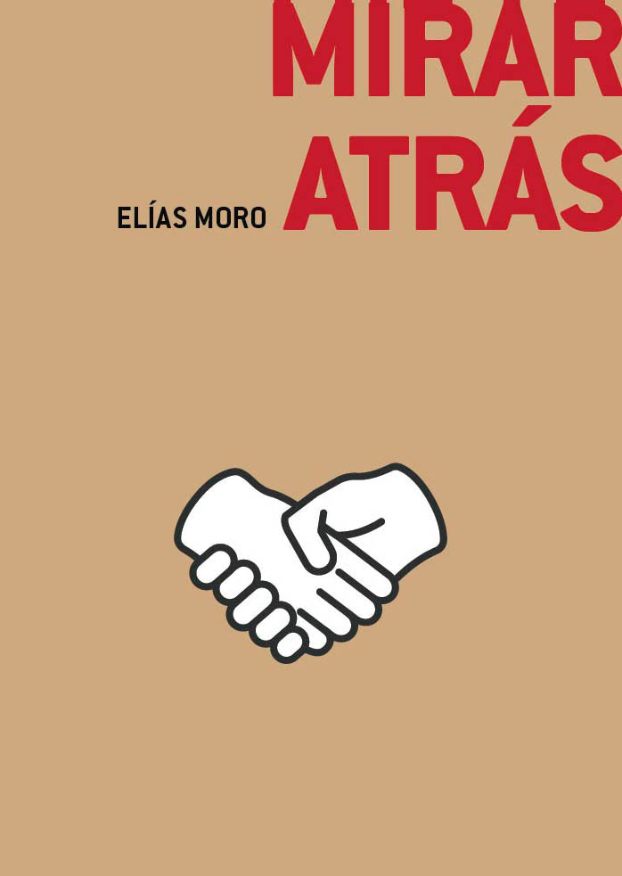 MIRAR ATRAS, de MORO, ELIAS | portada del libro