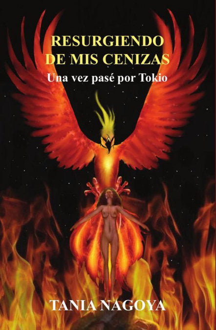 RESURGIENDO DE MIS CENIZAS, de NAGOYA, TANIA | portada del libro