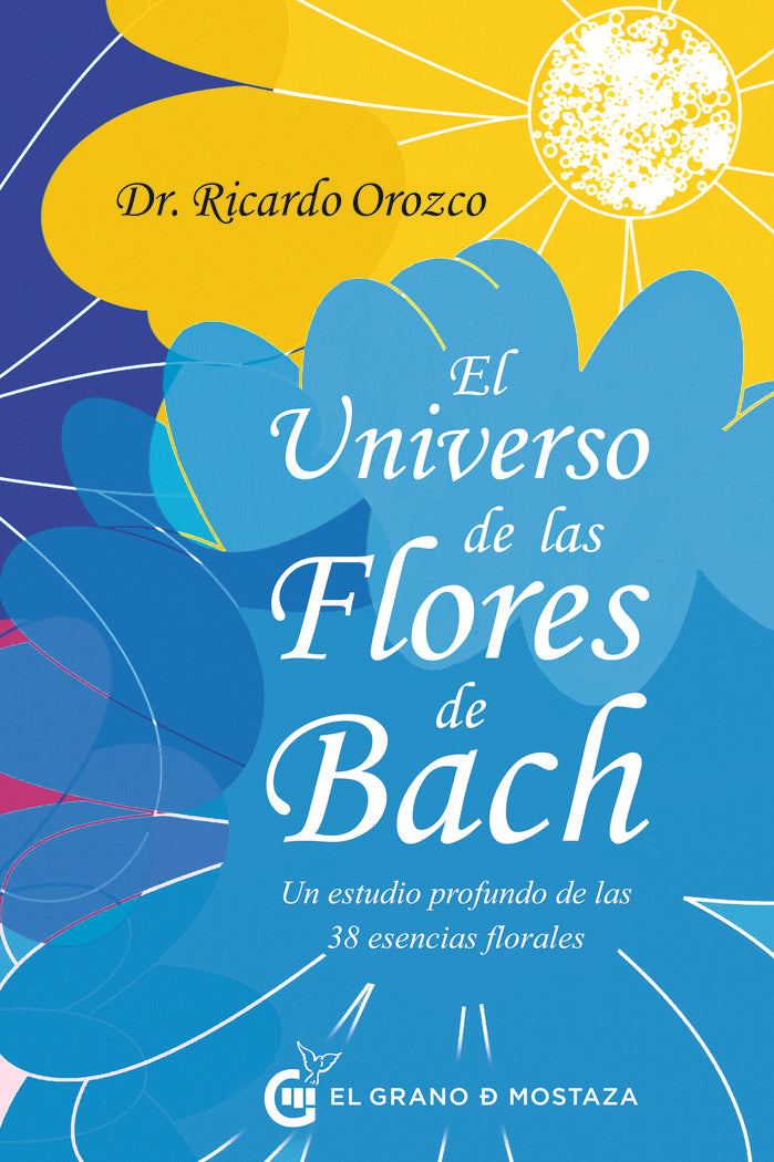 El universo de las Flores de Bach, de OROZCO, RICARDO | portada del libro