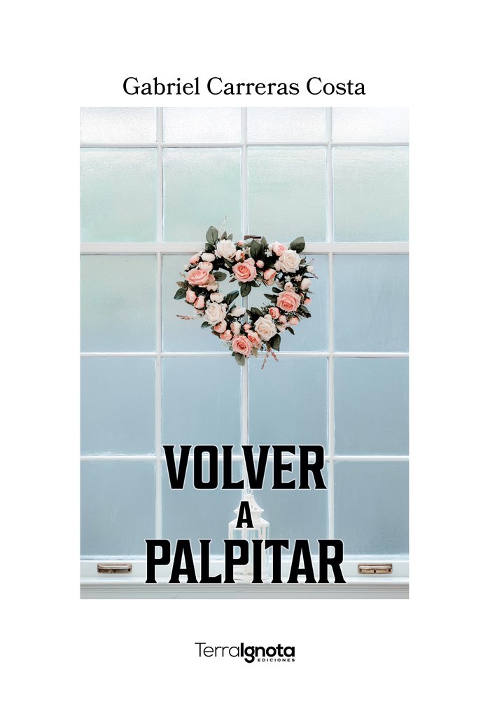 VOLVER A PALPITAR, de Carreras Costa, Gabriel | portada del libro