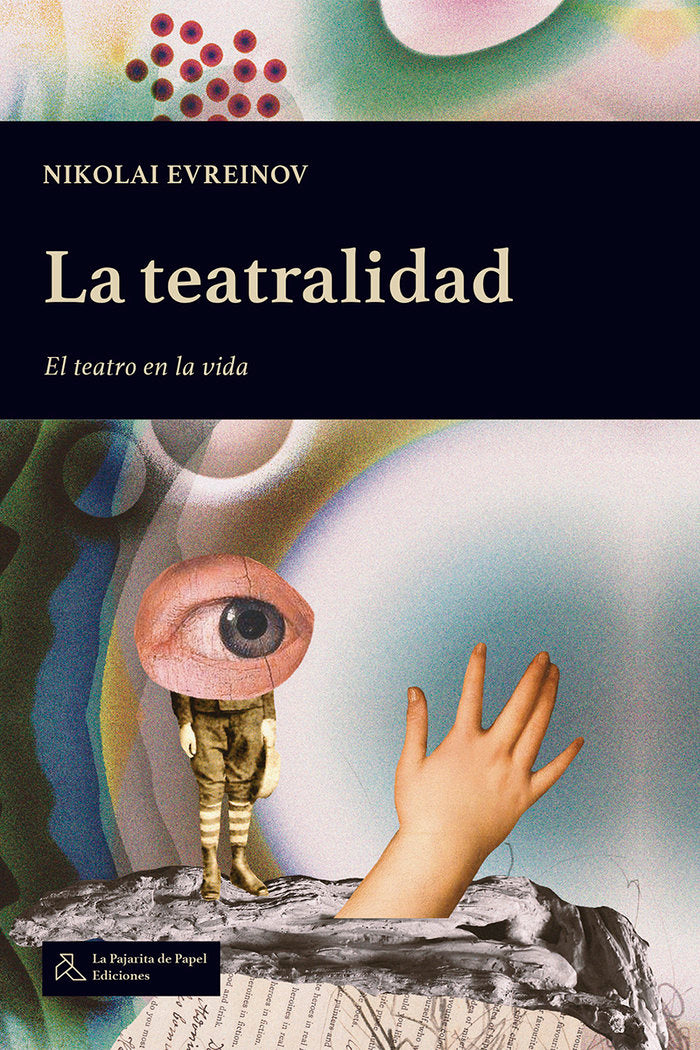 LA TEATRALIDAD, de EVREINOV, NIKOLAI | portada del libro