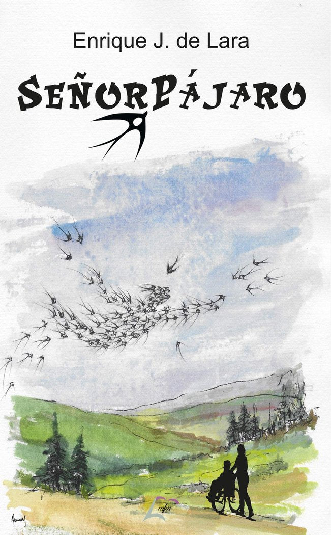 Señorpájaro, de , de Lara, Enrique J. | portada del libro
