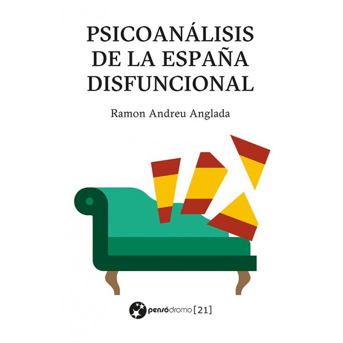 PSICOANALISIS DE LA ESPAÑA DISFUNCIONAL, de RAMON ANDREU ANGLADA | portada del libro