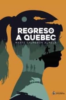 REGRESO A QUEBEC, de SALMERON ALMELA | portada del libro
