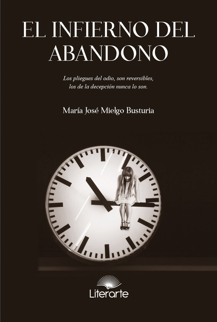 El infierno del abandono, de MIELGO BUSTURIA, MARIA JOSE | portada del libro