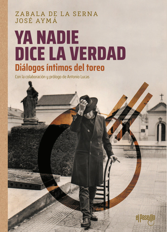 YA NADIE DICE LA VERDAD. DIALOGOS INTIMOS DEL TOREO, de AYMA GONZALEZ, JOSE | portada del libro