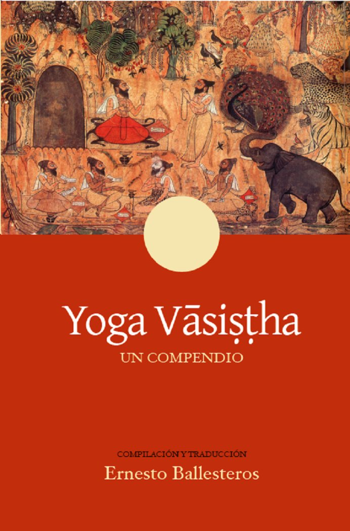 YOGA VASISTHA, de BALLESTEROS,ERNESTO | portada del libro