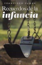 Recuerdos de la infancia, de FRANCISCO PEMAR | portada del libro