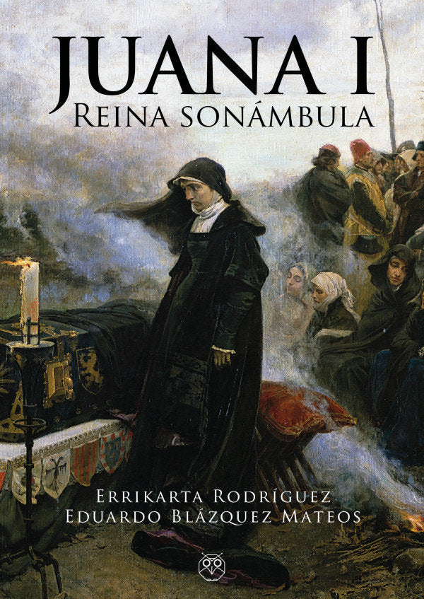 Juana I. Reina sonámbula, de RODRIGUEZ | portada del libro