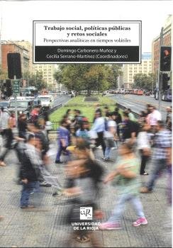 TRABAJO SOCIAL, POLITICAS PUBLICAS Y RETOS SOCIALES, de CARBONERO MUÑOZ, DOMINGO | portada del libro