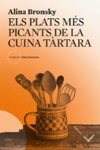 ELS PLATS MES PICANTS DE LA CUINA TARTARA, de Alina Bronsky | portada del libro