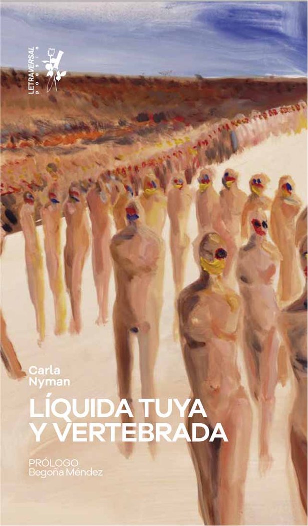 LIQUIDA TUYA Y VERTEBRADA, de NYMAN,CARLA | portada del libro