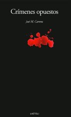CRIMENES OPUESTOS, de José M. Carrera Macià | portada del libro