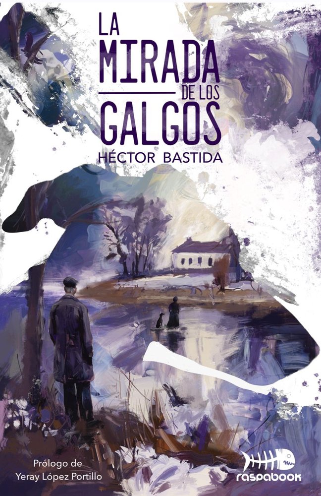 LA MIRADA DE LOS GALGOS, de BASTIDA | portada del libro
