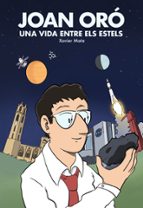 JOAN ORO UNA VIDA ENTRE ESTELS, de XAVIER MATA | portada del libro