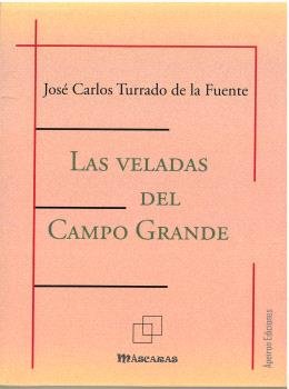 Las veladas del Campo Grande, de TURRADO DE LA FUENTE | portada del libro