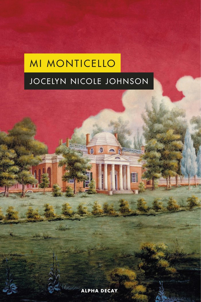 MI MONTICELLO, de NICOLE JOHNSON, JOCELYN | portada del libro