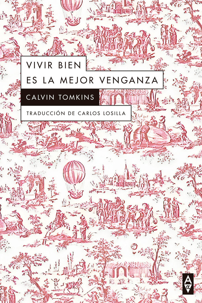 Vivir bien es la mejor venganza, de TOMKINS,CALVIN | portada del libro