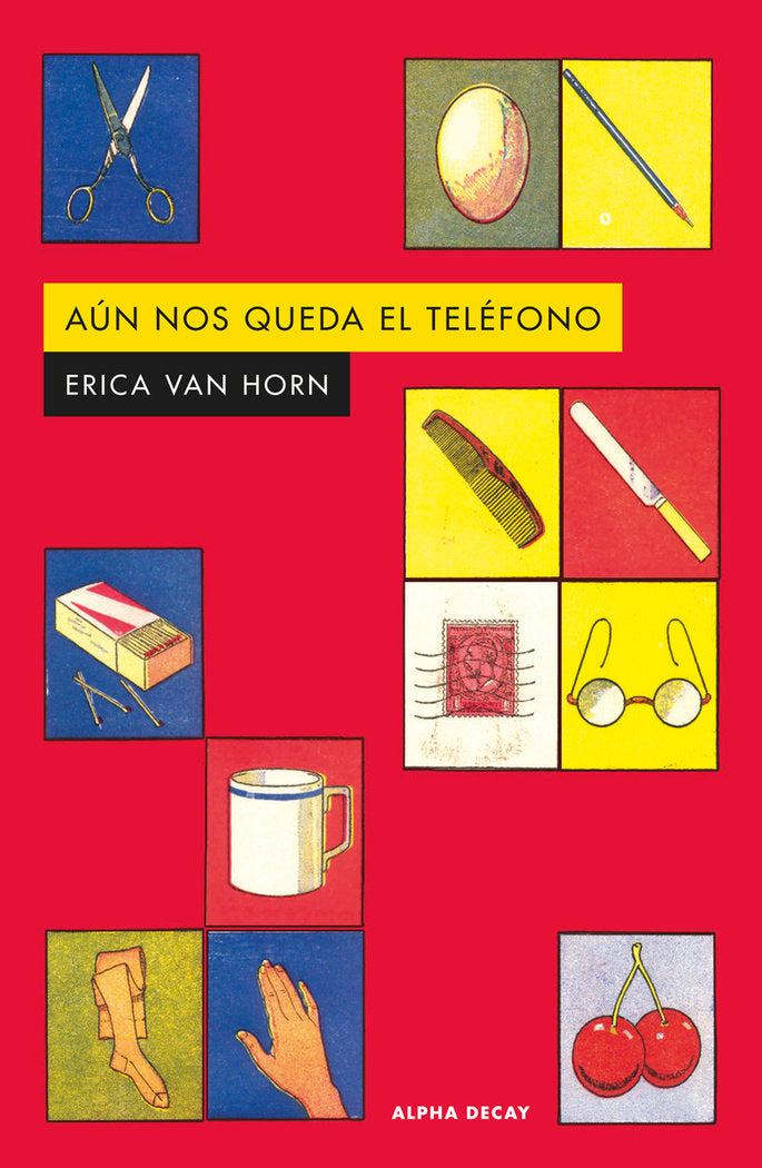 AUN NOS QUEDA EL TELEFONO, de VAN HORN,ERICA | portada del libro