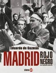 Madrid rojo y negro, de DE GUZMAN ESPINOSA | portada del libro